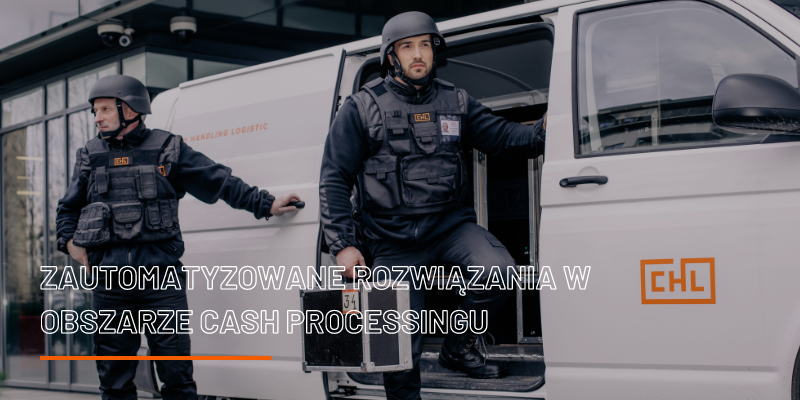 Zautomatyzowane Rozwiązania w Obszarze Cash Processingu od CHL HOLDING